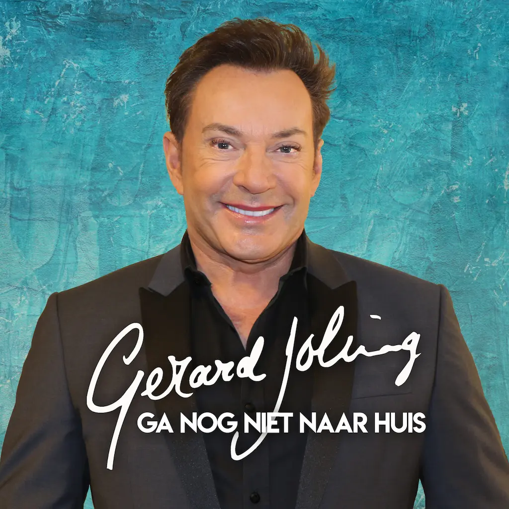 Gerard-Joling-Ga-Nog-Niet-Naar-Huis