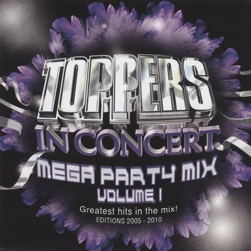Toppers in Concert I Mega Party Mix Volume 1