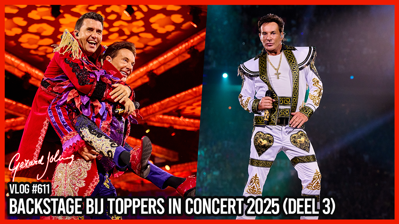 BACKSTAGE BIJ TOPPERS IN CONCERT 2025 (DEEL 3) - GERARD JOLING - VLOG #611