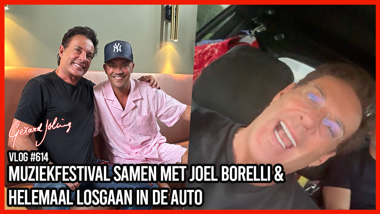 MUZIEKFESTIVAL MET JOËL BORELLI & HELEMAAL LOSGAAN IN DE AUTO - GERARD JOLING - VLOG #614