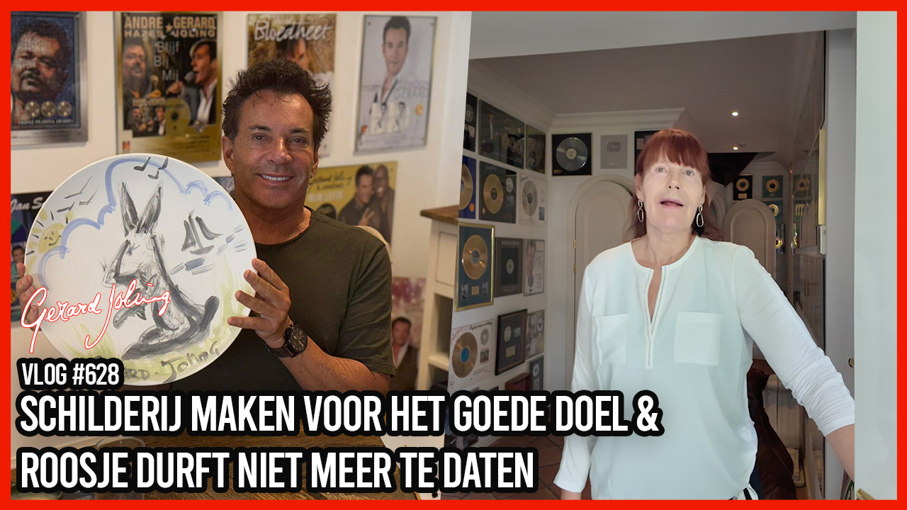 SCHILDERIJ MAKEN VOOR HET GOEDE DOEL & ROOSJE DURFT NIET MEER TE DATEN - GERARD JOLING - VLOG #628