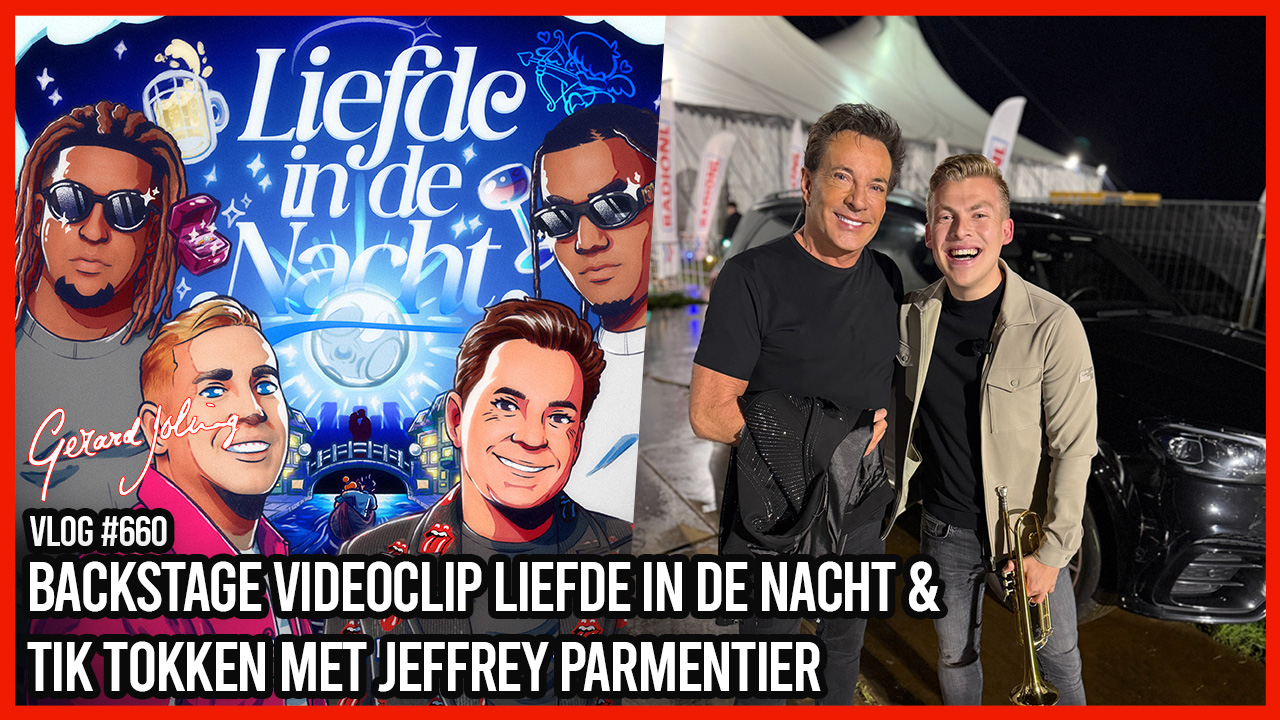 BACKSTAGE VIDEOCLIP LIEFDE IN DE NACHT & TIK TOKKEN MET JEFFREY PARMENTIER - GERARD JOLING -VLOG#660