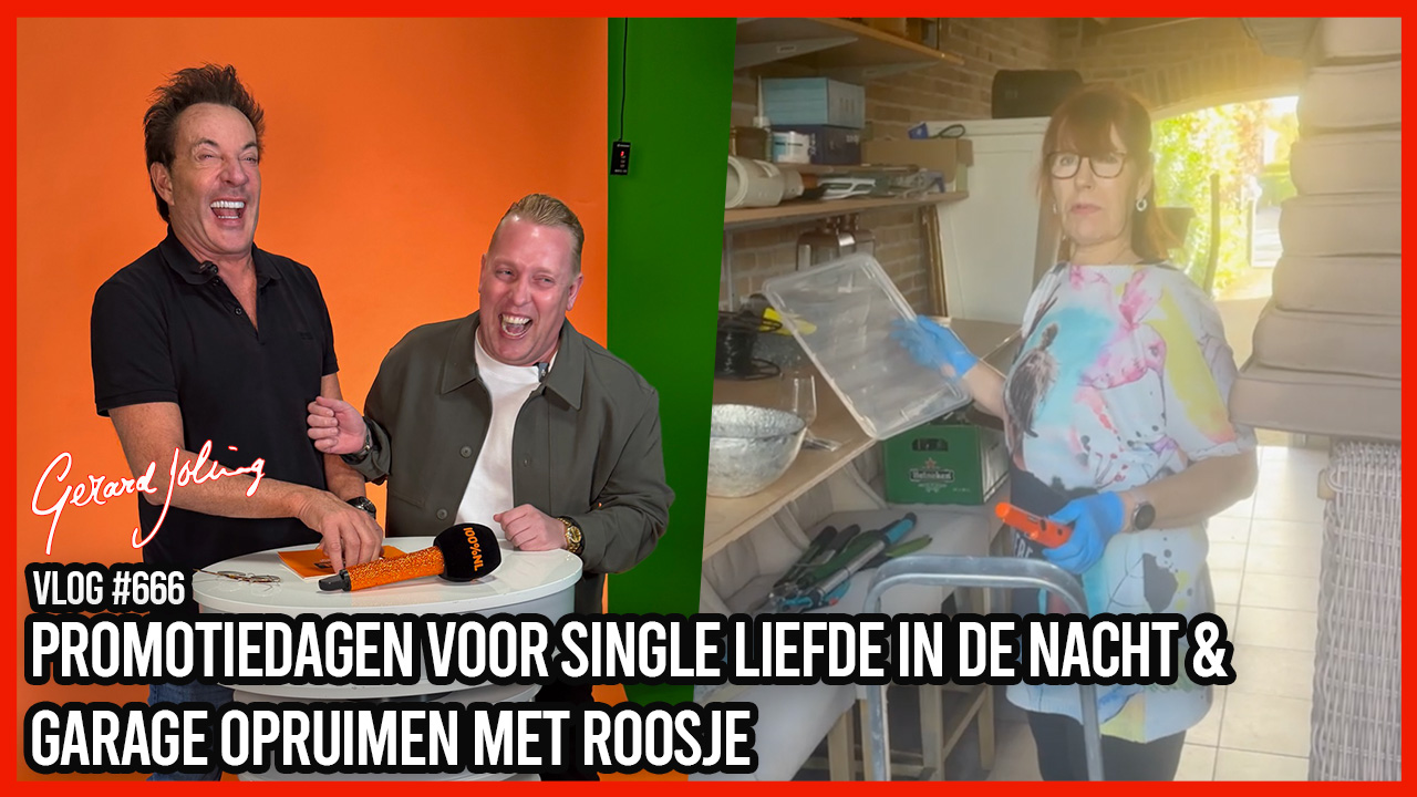 PROMOTIEDAGEN VOOR SINGLE LIEFDE IN DE NACHT & GARAGE OPRUIMEN MET ROOSJE - GERARD JOLING - VLOG#666