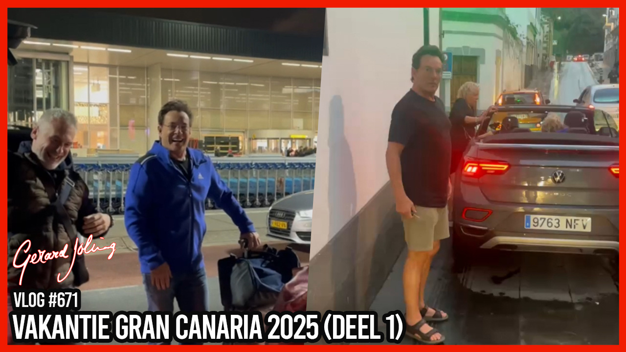 VAKANTIE GRAN CANARIA 2025 (DEEL 1) - GERARD JOLING - VLOG#671