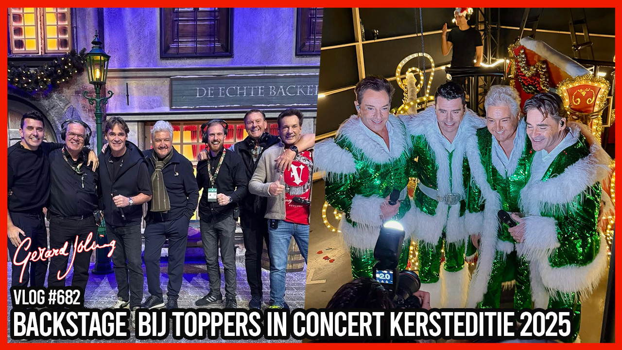 BACKSTAGE BIJ TOPPERS IN CONCERT KERSTEDITIE 2025 (DEEL 1) - GERARD JOLING - VLOG#682