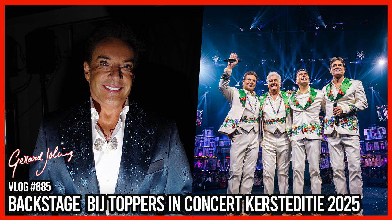 BACKSTAGE BIJ TOPPERS IN CONCERT KERSTEDITIE 2025 (DEEL 2) - GERARD JOLING - VLOG#685