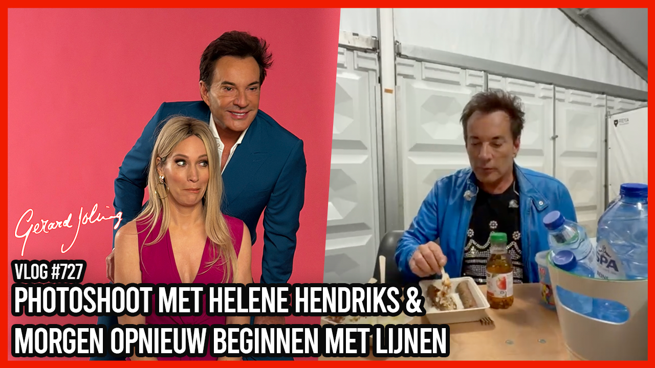 PHOTOSHOOT MET HELENE HENDRIKS & MORGEN OPNIEUW BEGINNEN MET LIJNEN - GERARD JOLING - VLOG #727