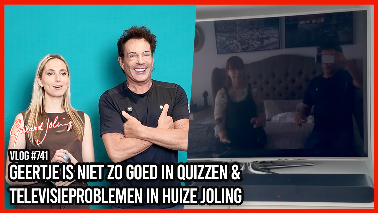 GEERTJE IS NIET ZO GOED IN QUIZZEN & TELEVISIEPROBLEMEN IN HUIZE JOLING - GERARD JOLING -  VLOG #741