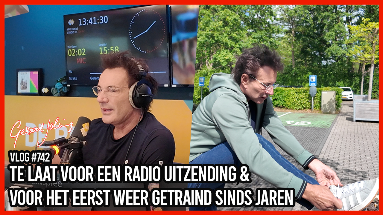 TE LAAT VOOR EEN RADIO UITZENDING & VOOR HET EERST WEER GETRAIND SINDS JAREN -GERARD JOLING-VLOG#742